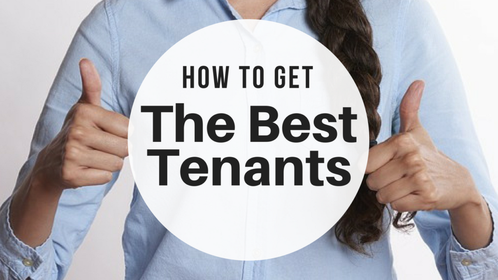 How to Get The Best Tenants